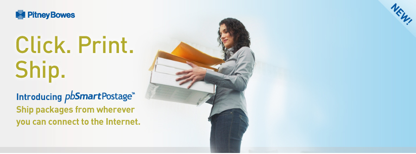 Pitney Bowes | Click. Print. Ship. | Introducing pbSmartPostage | Ship packages from wherever you can connect to the Internet.